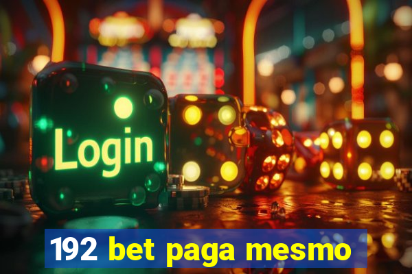 192 bet paga mesmo